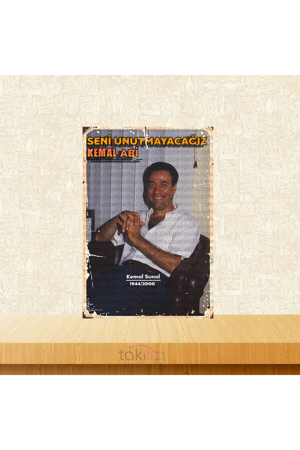 Seni Unutmayacağız Kemal Abi 20x30 Cm Retro Ahşap Tablo