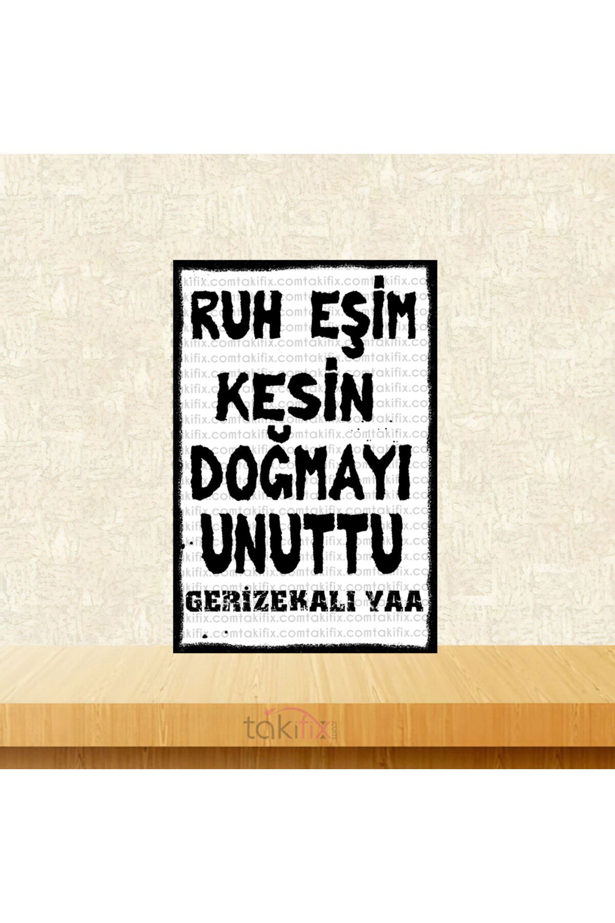 Ruh Eşim Kesin Doğmayı Unuttu 20x30 Cm Retro Ahşap Tablo