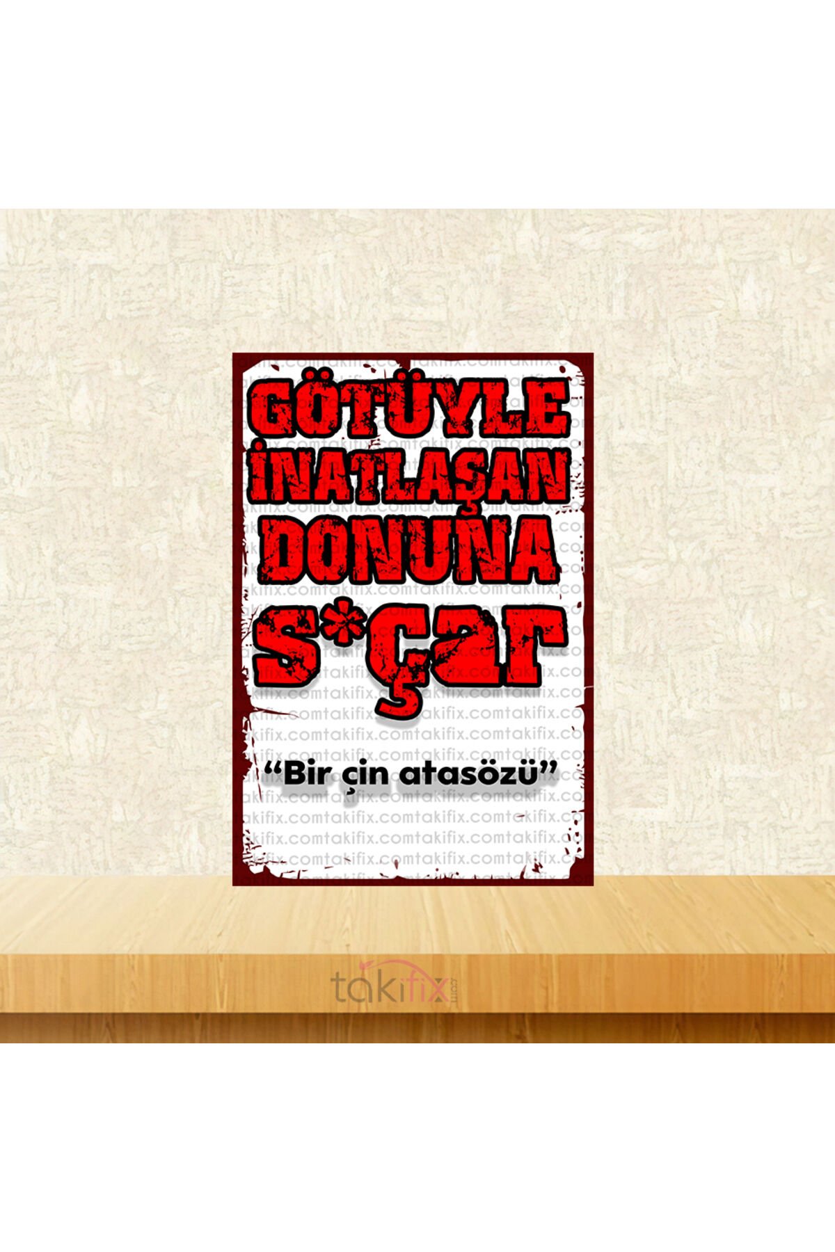 G*tüyle İnatlaşan Donuna S*çar 20x30 Cm Retro Ahşap Tablo