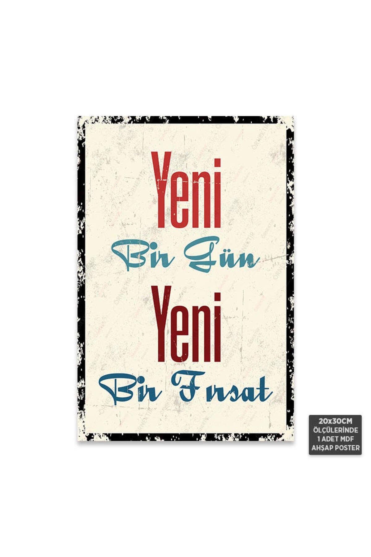 PT1224 - Yeni Bir Gün Yeni Bir Fırsat Motivasyon Retro Mdf Ahşap Poster (20x30cm)