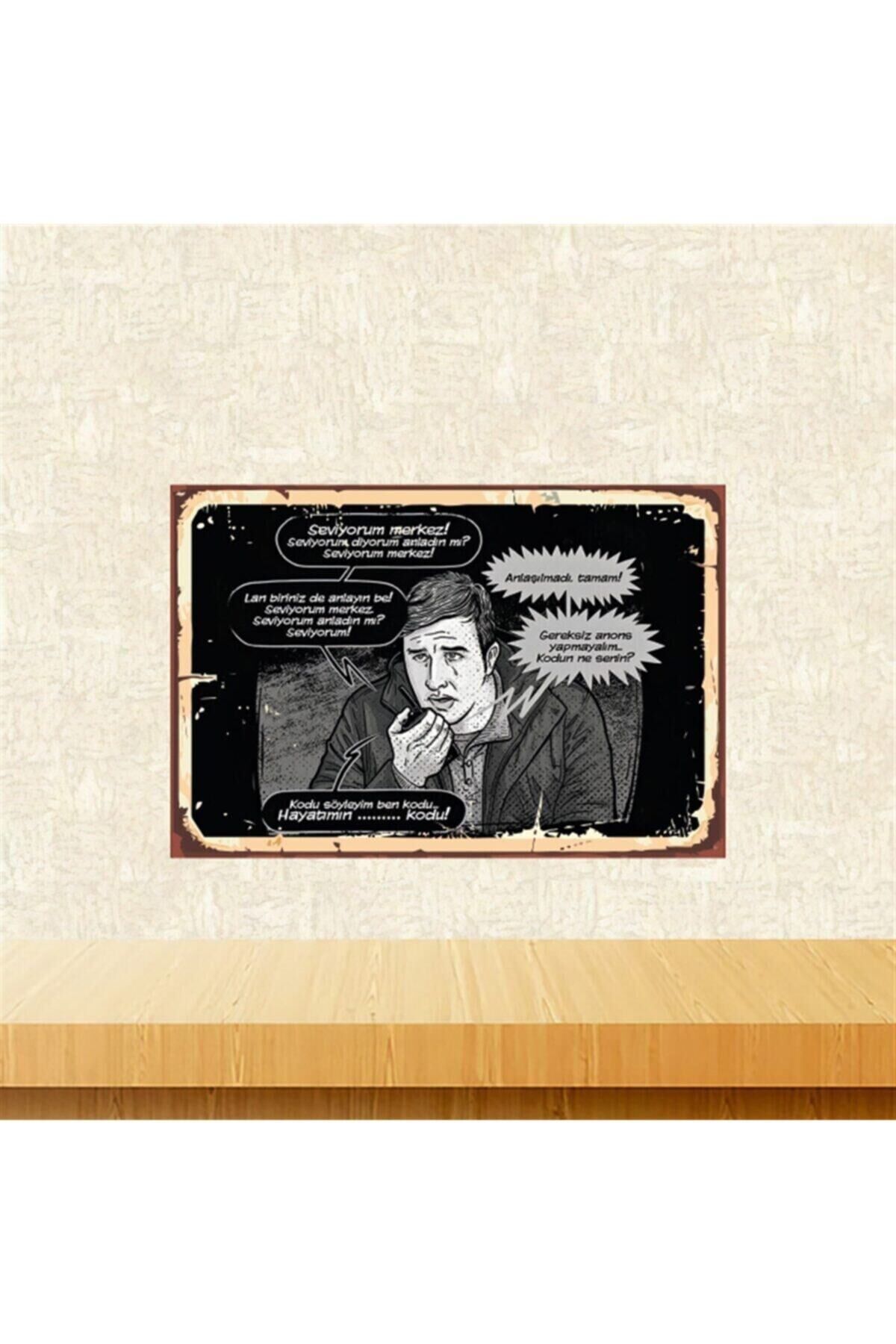 Behzat Ç. Kodu Söyleyim Ben Kodu 20-30 Cm Retro Ahşap Poster Tkfx4392