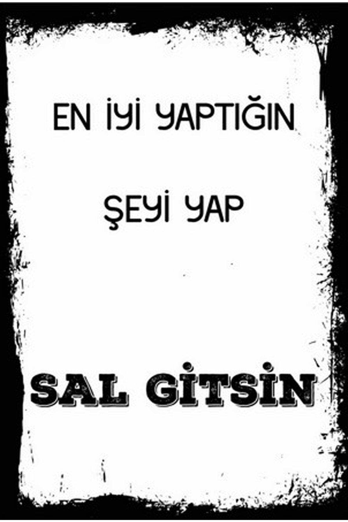 En Iyi Yaptığın Şeyi Yap Sal Gitsin Retro Ahşap Poster