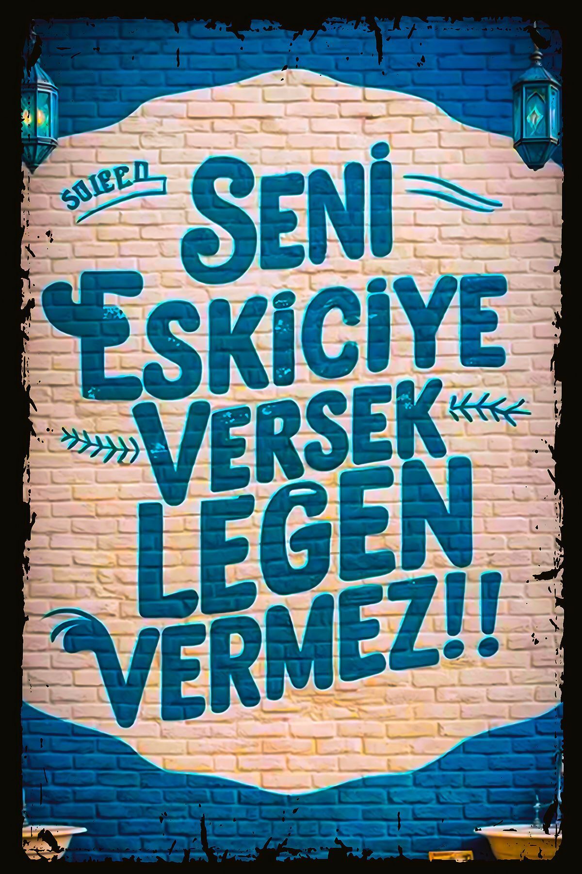 Seni Eskiciye Versek Leğen Vermez Retro Ahşap Poster (20x30)