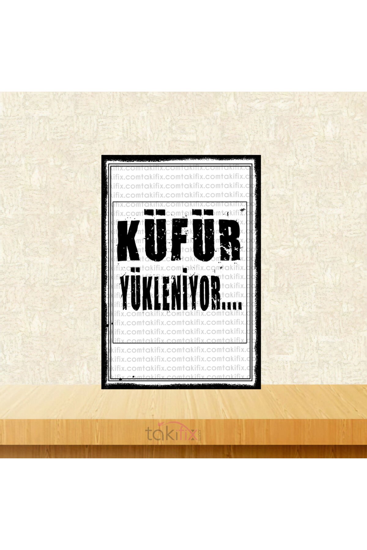 Küfür Yükleniyor... 20x30 Cm Retro Ahşap Tablo