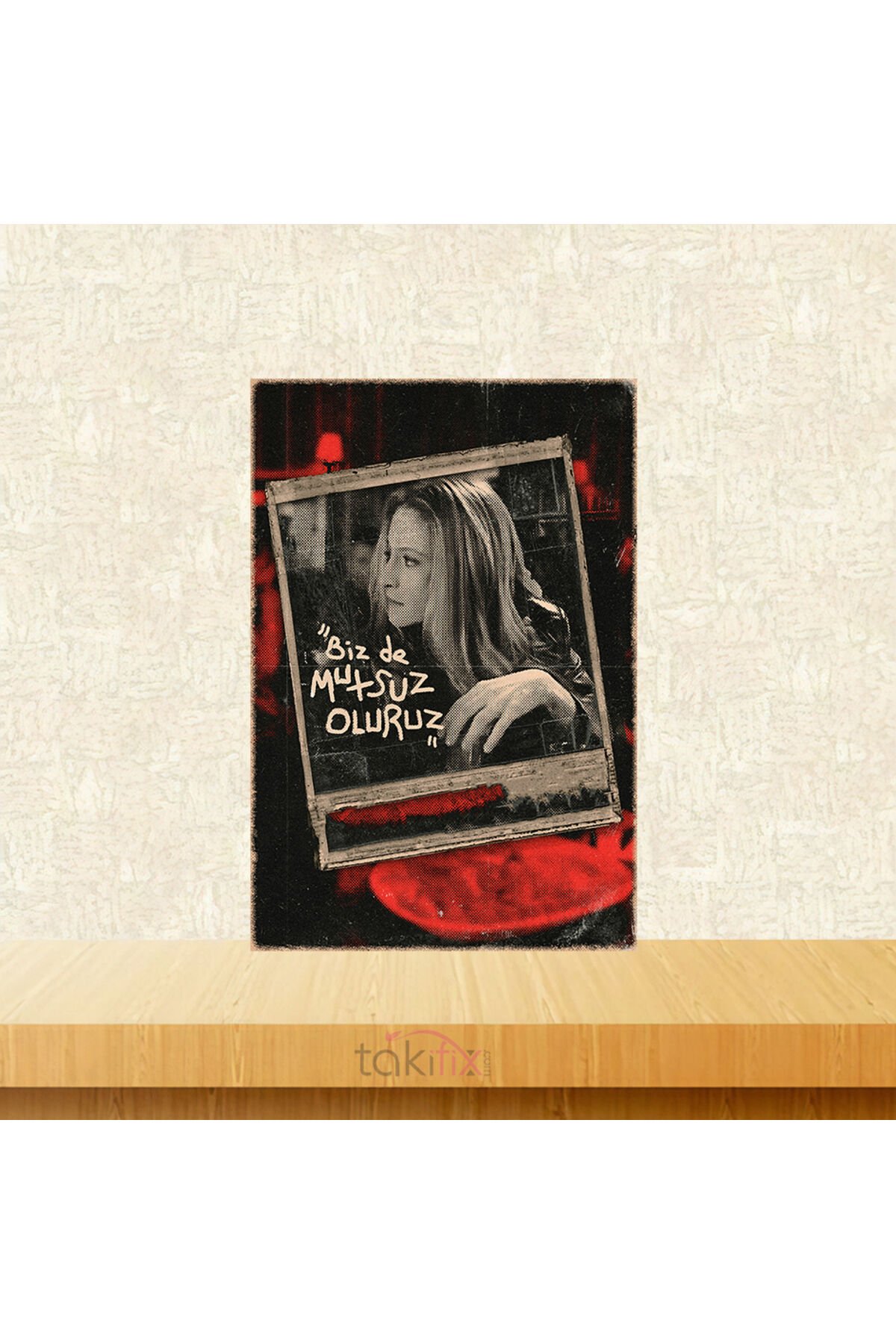 Bizde Mutsuz Oluruz 20x30 Cm Retro Ahşap Tablo