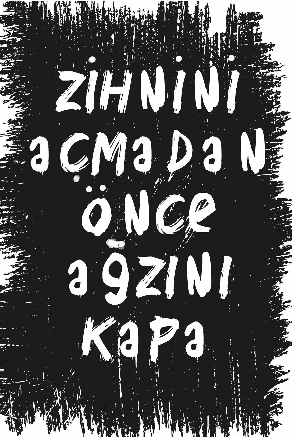 Zihnini Açmadan Önce Ağzını Kapa Yazılı Retro Ahşap Poster