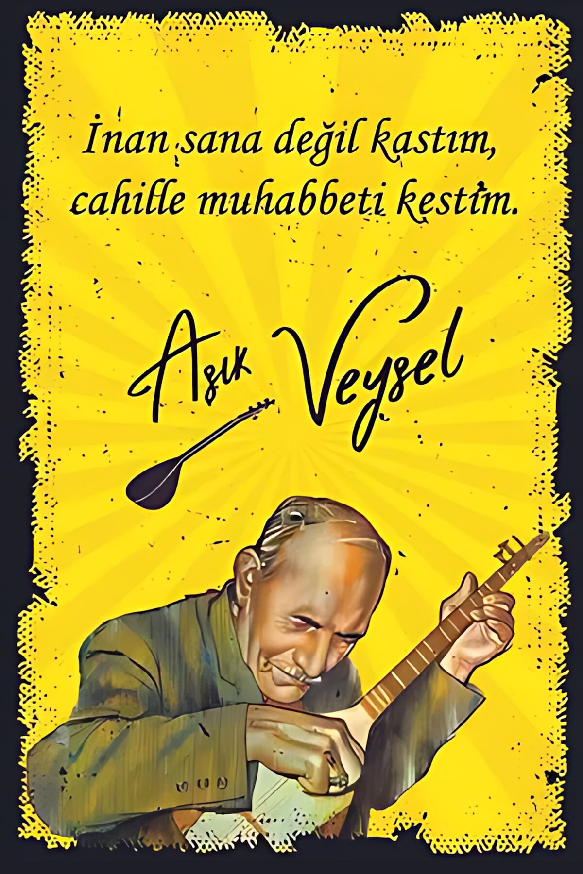 Aşık Veysel İnan sana değil kastım Retro Ahşap Poster Tablo (20x30)