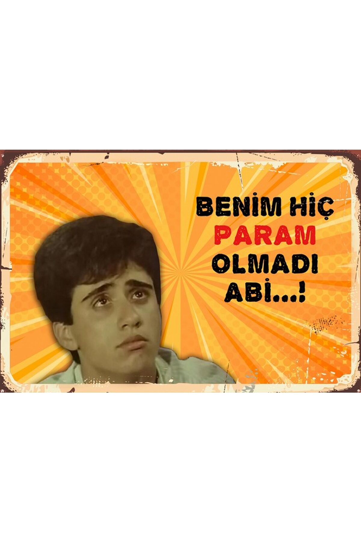 Benim Hiç Param Olmadı Abi - Küçük Emrah Retro Ahşap Poster