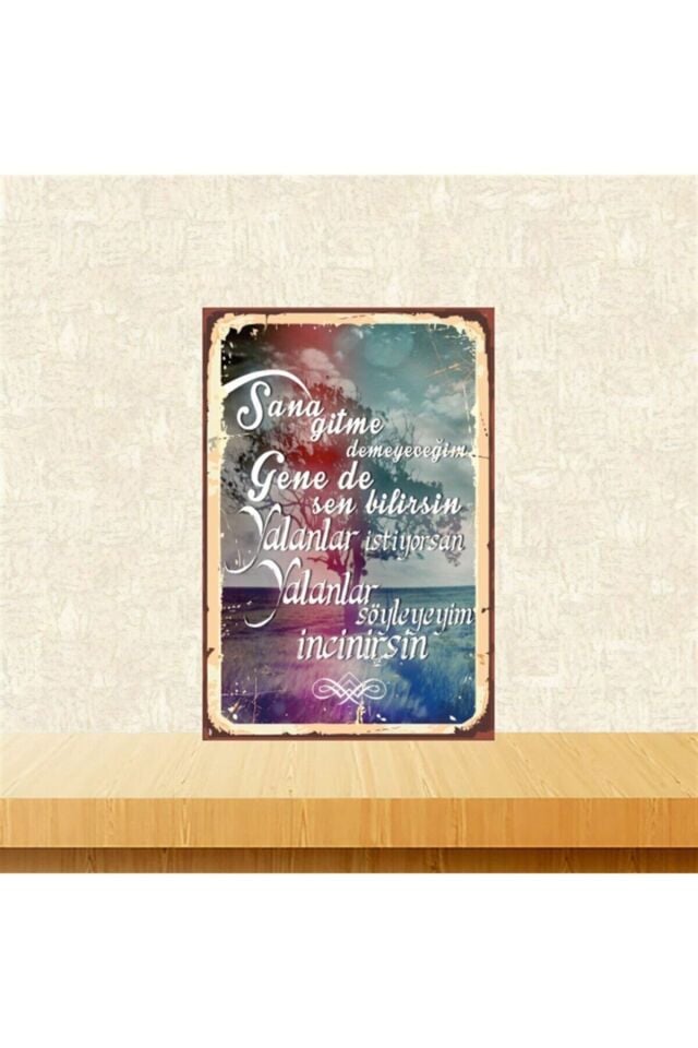 Sana Gitme Demeyeceğim 20-30 Cm Retro Ahşap Tablo Tkfx4813
