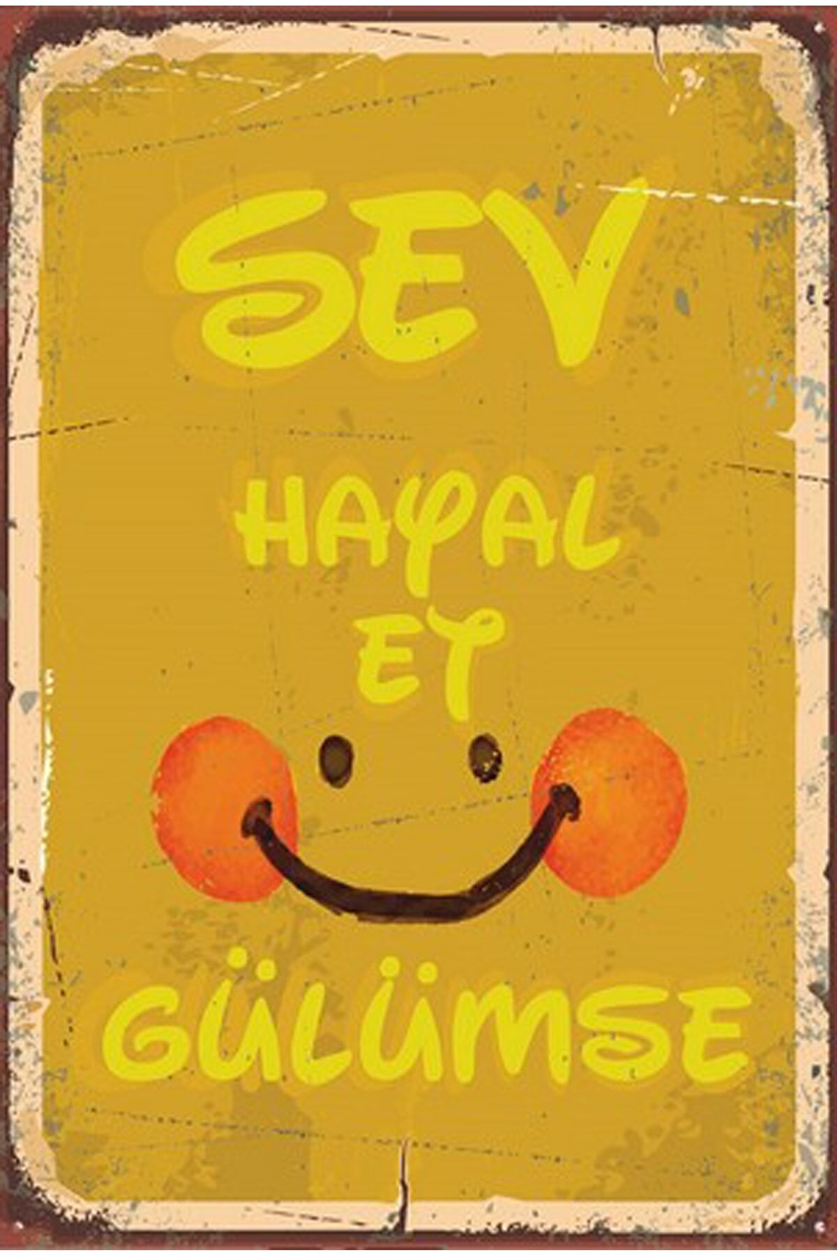 Sev Hayal Et Gülümse Retro Ahşap Poster