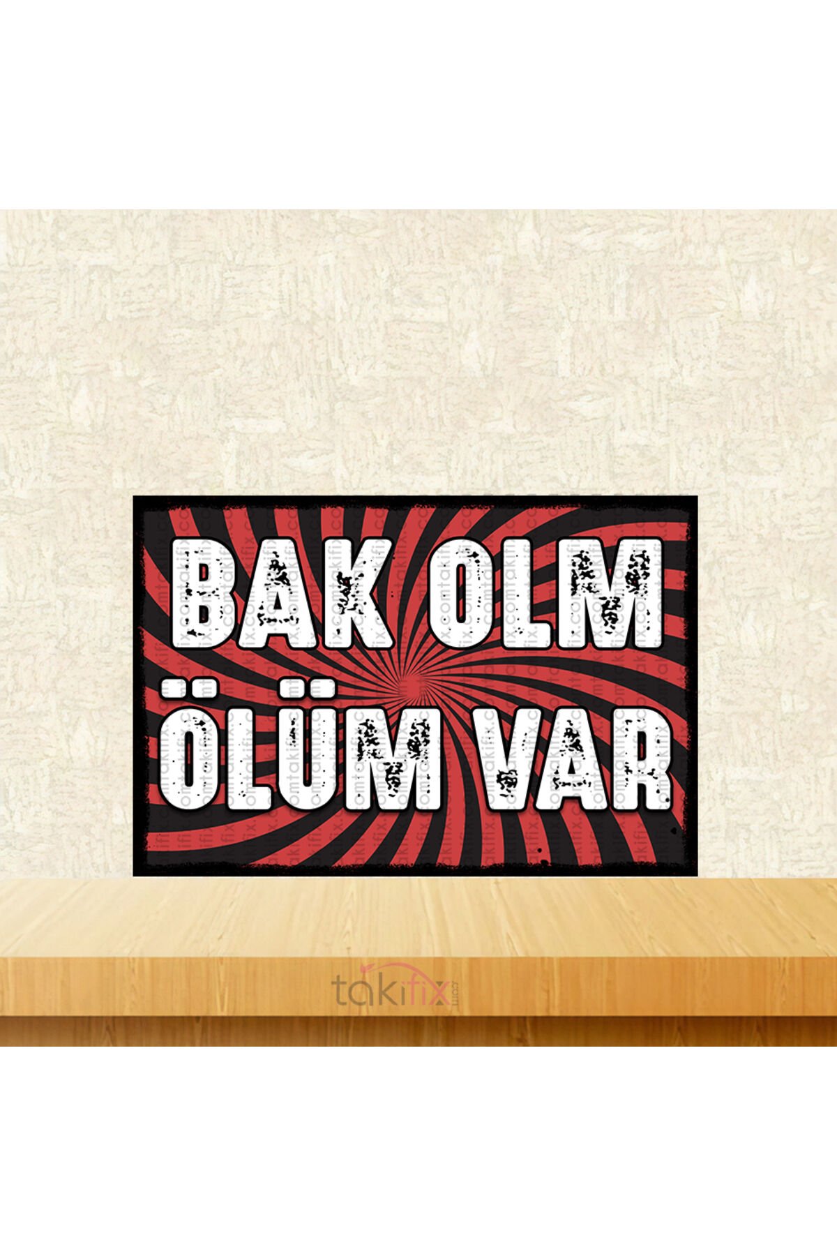 Bak Olm Ölüm Var 20x30 Cm Retro Ahşap Tablo