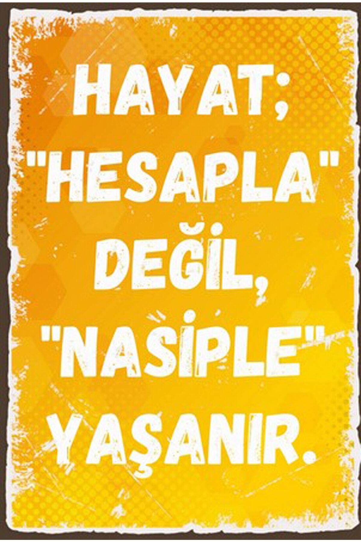Hayat Hesapla Değil Nasiple Yaşanır Retro Ahşap Poster