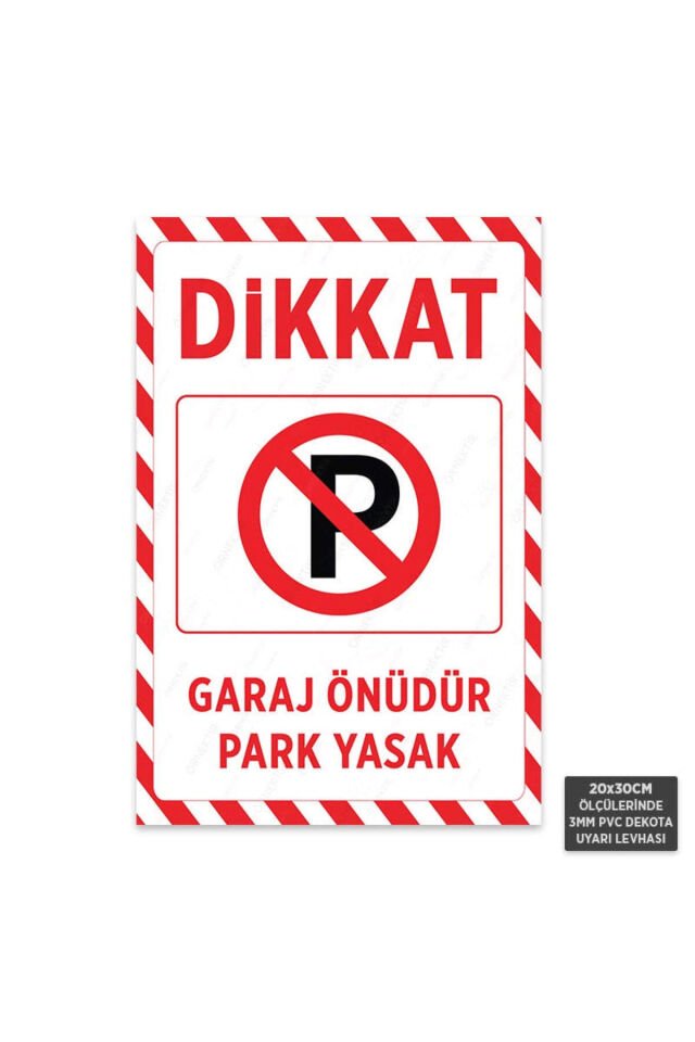 U1089 - Garaj Önüdür Park Yasak Dekota Uyarı Levhası (20x30cm)