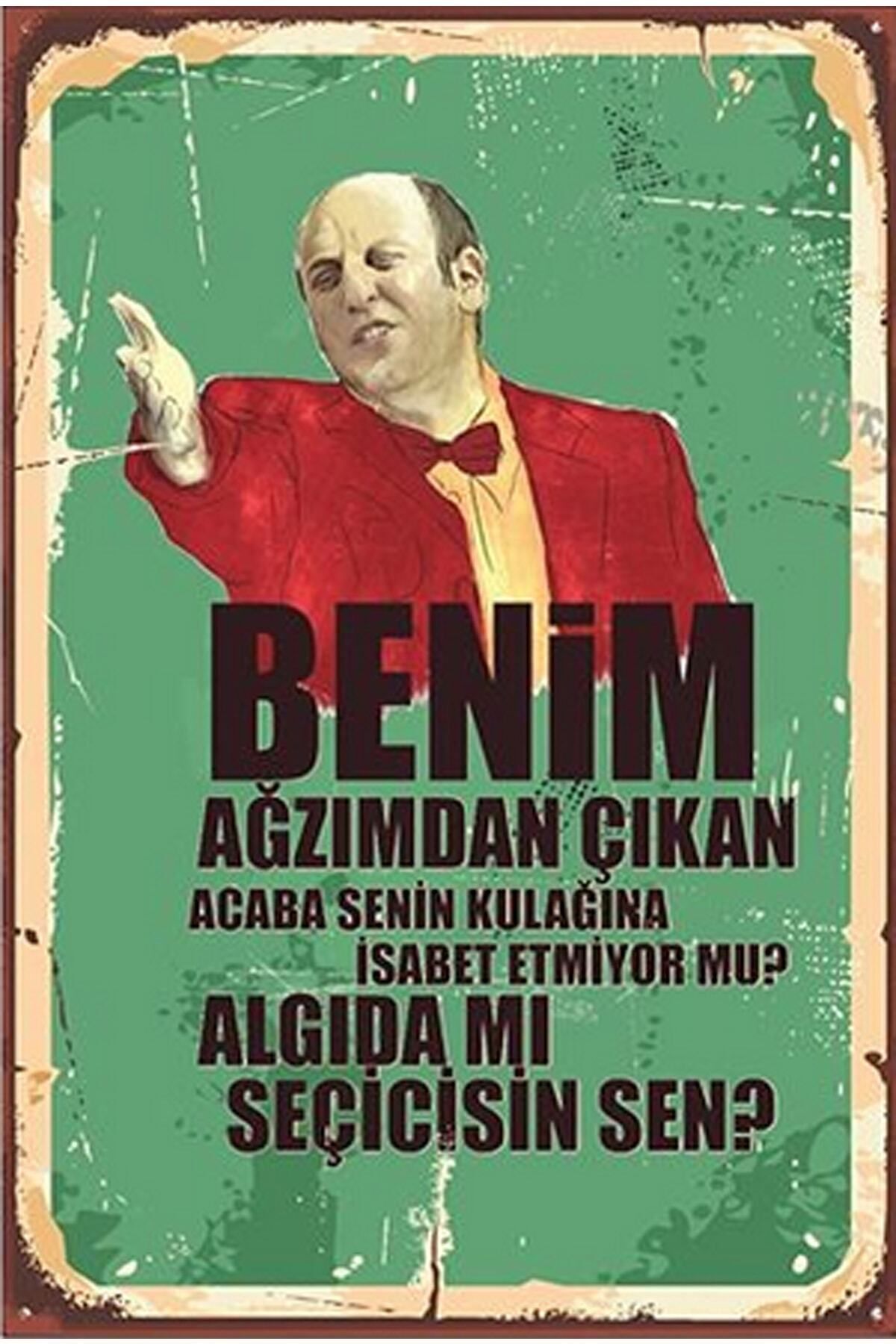 Benim Ağzımdan Çıkan Acaba Senin Kulağına Isabet Etmiyor Mu? Ismail Abi Retro Ahşap Poster