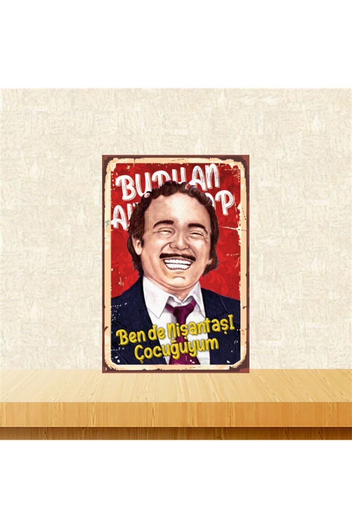 Burhan Altıntop Ben De Nişantaşı Çocuğuyum 20-30 Cm Retro Ahşap Tablo Tkfx4822