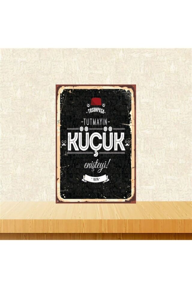 Tutmayın Küçük Enişteyi 20-30 cm Retro Ahşap Tablo Tkfx4805