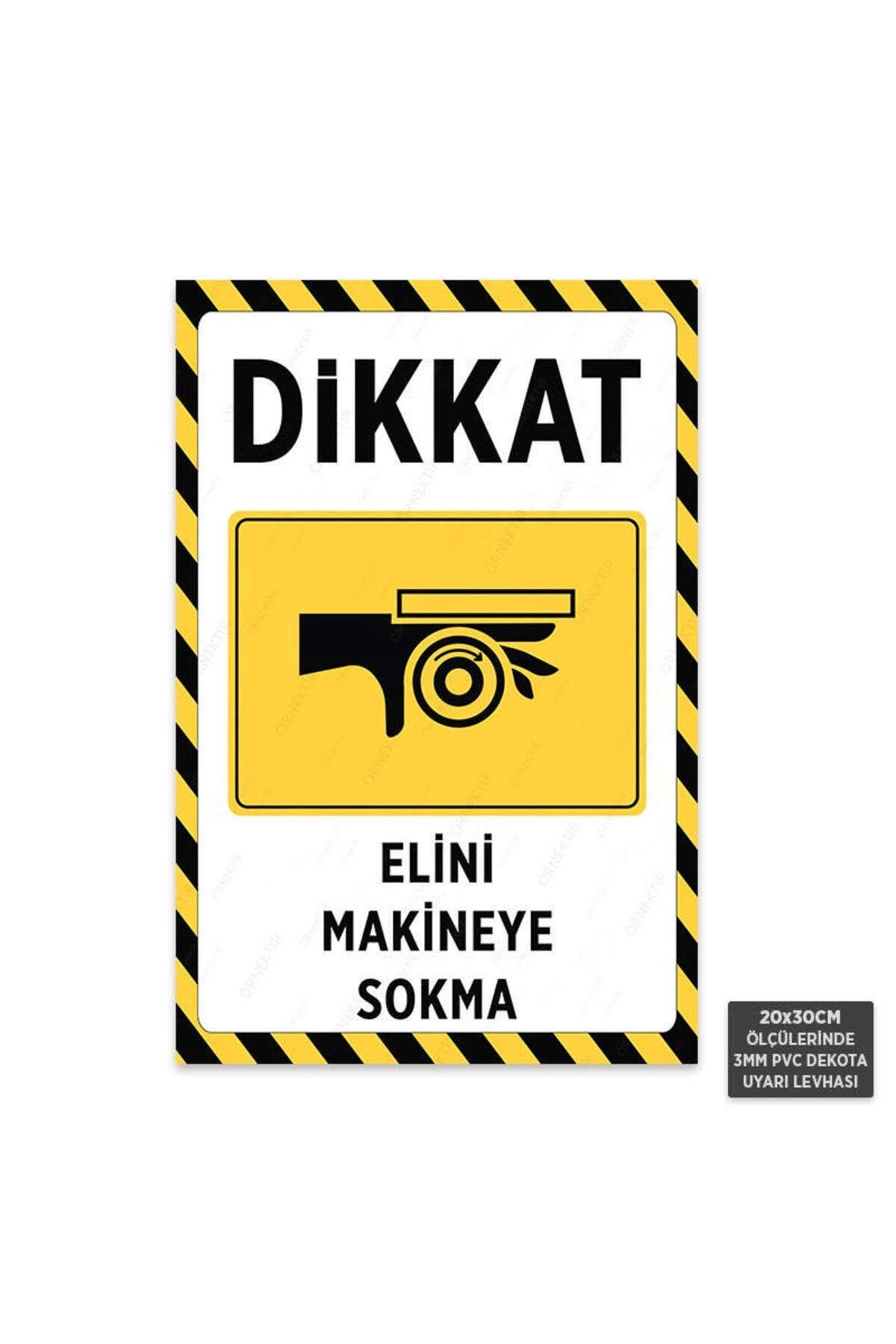 U1032 - Elini Makineye Sokma Dekota Uyarı Levhası (20x30cm)