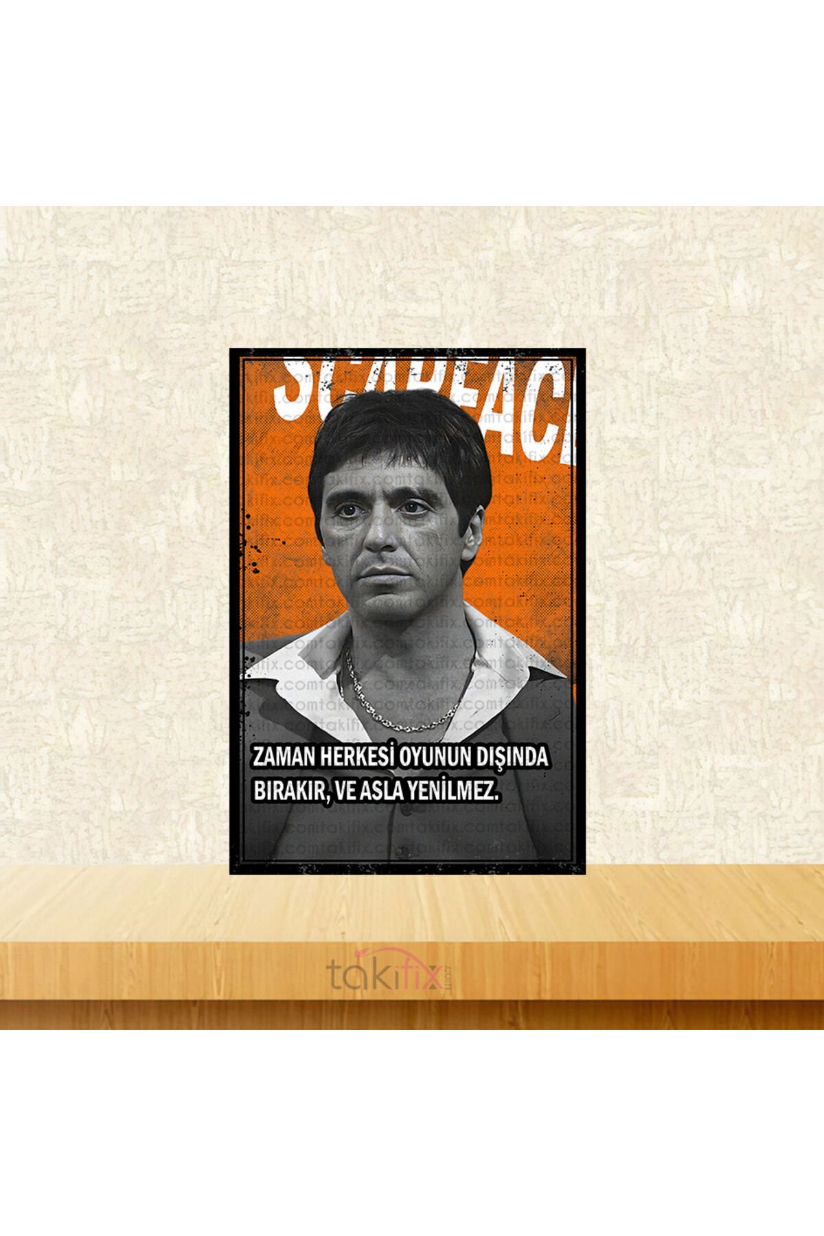 Scarface Zaman Herkesi Oyunun Dışında Bırakır 20x30 Cm Retro Ahşap Poster