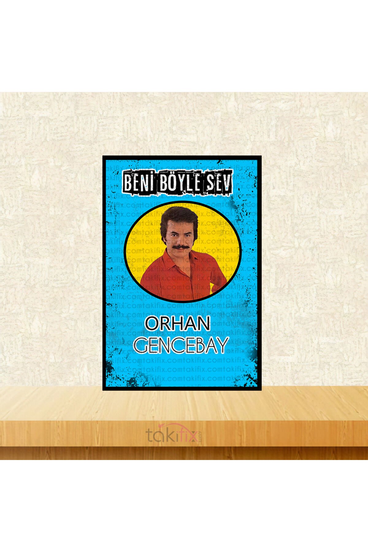 Orhan Gencebay Beni Böyle Sev Tasarımlı 20x30 Cm Retro Ahşap Tablo