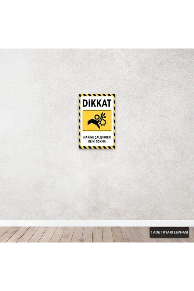U1033 - Makine Çalışırken Elini Sokma Dekota Uyarı Levhası (20x30cm)