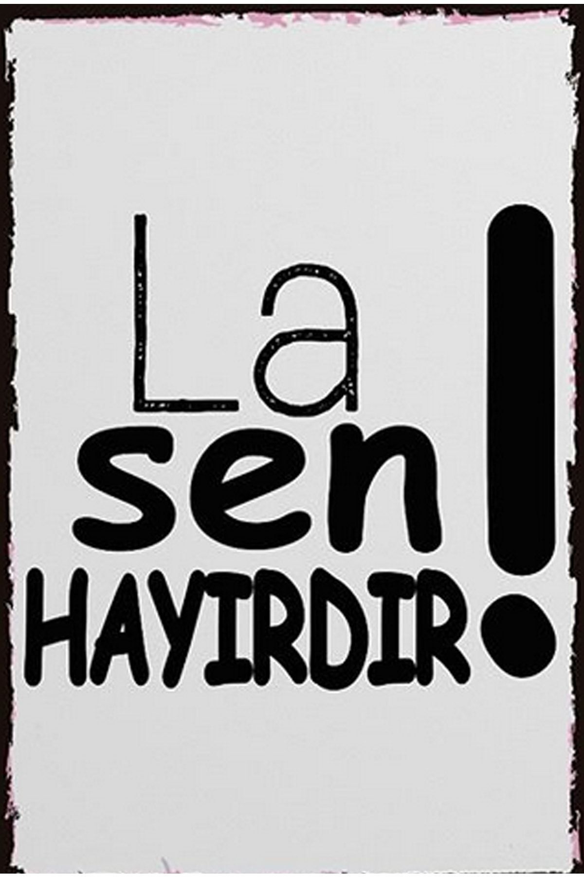 La Sen Hayırdır Retro Ahşap Poster