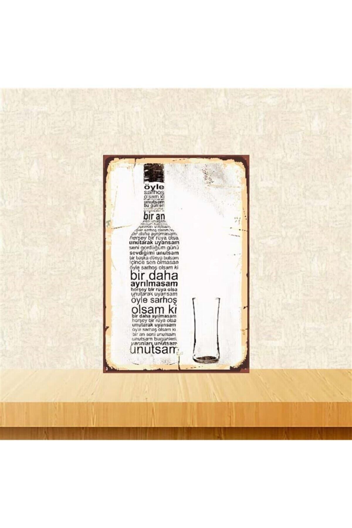 Öyle Sarhoş Olsam Ki 20-30 cm Retro Ahşap Poster