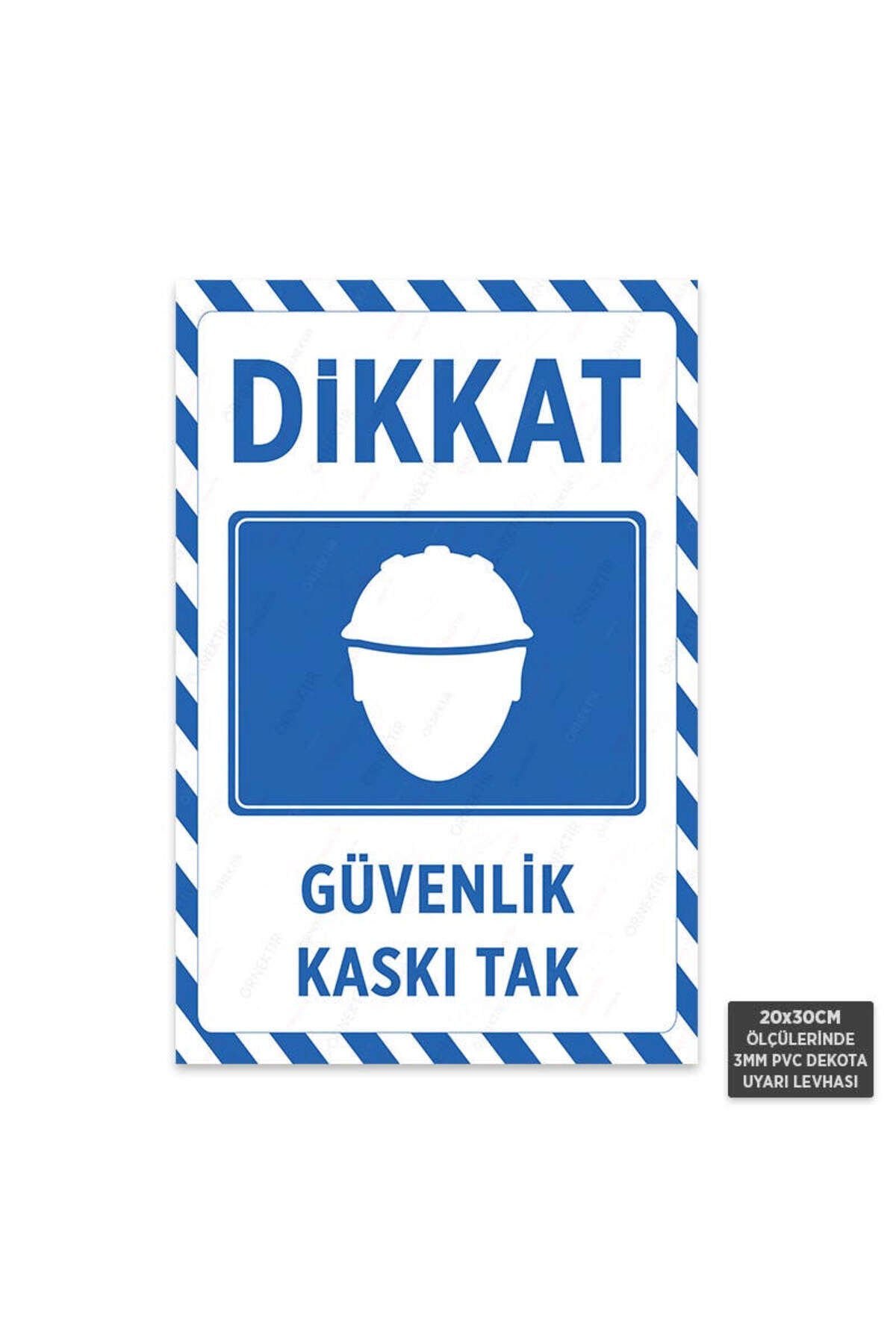 U1002 - Güvenlik Kaskı Tak Dekota Uyarı Levhası (20x30cm)