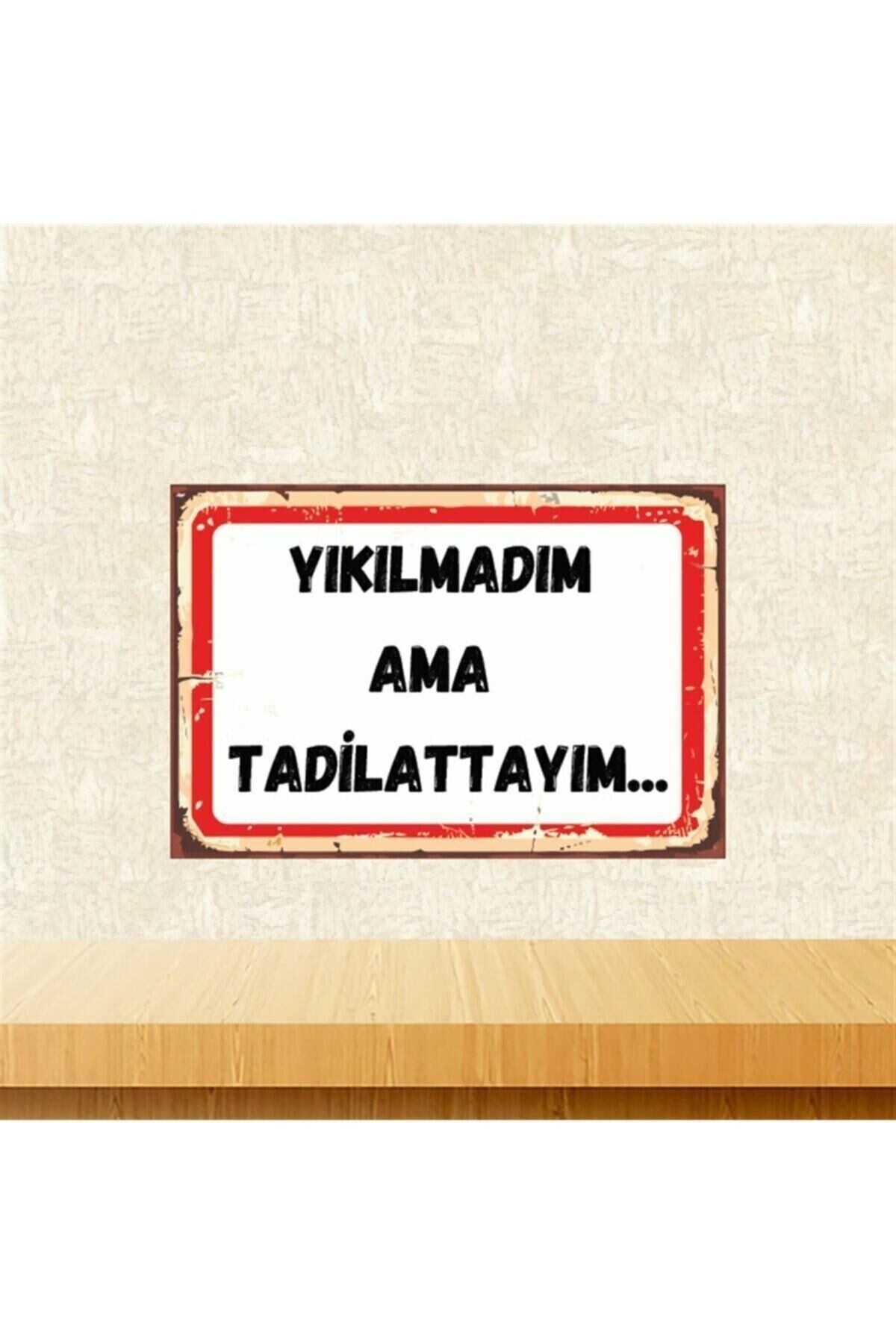 Yıkılmadım Ama Tadilattayım 20-30 Cm Retro Ahşap Poster Tkfx4464