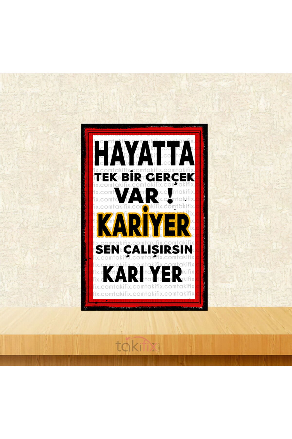 Sen Çalışırsın Karı Yer 20x30 Cm Retro Ahşap Tablo