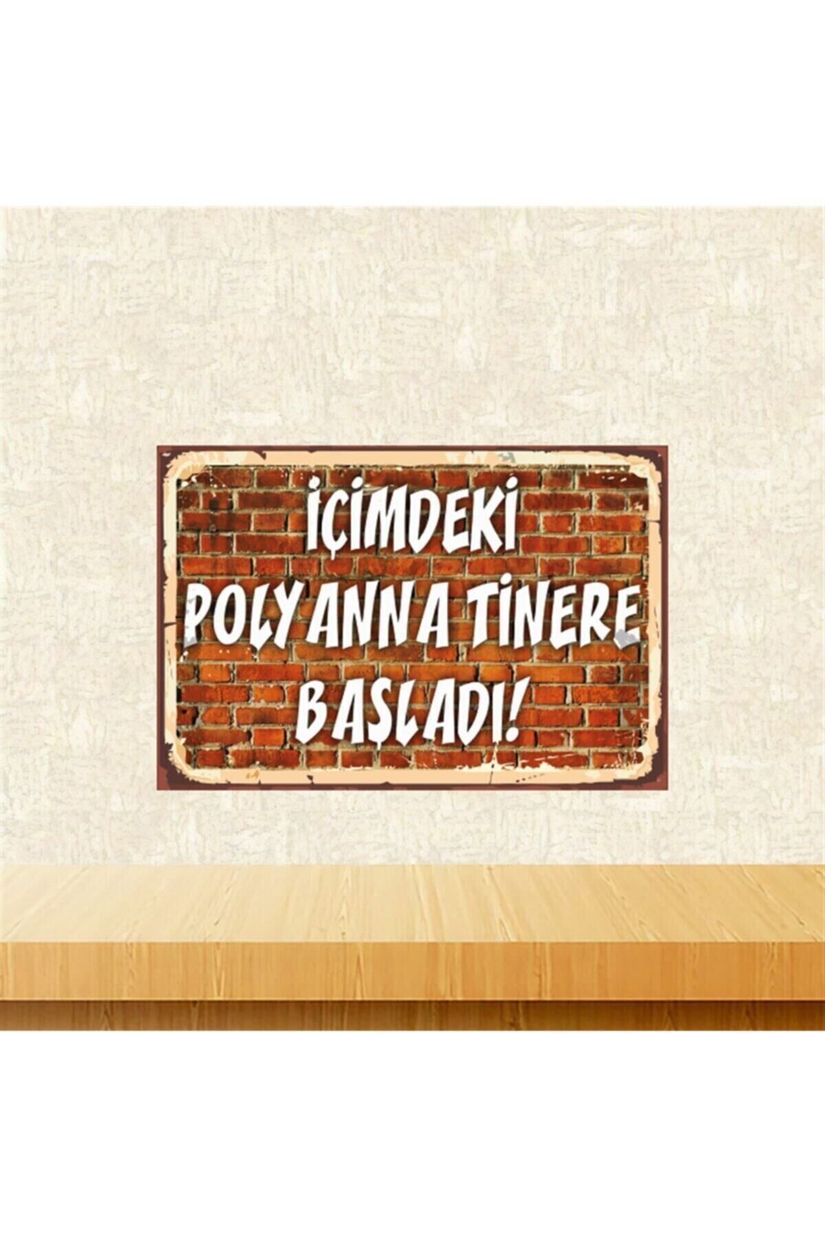 Içimdeki Pollyanna Tinere Başladı 20-30 cm Retro Ahşap Tablo Tkfx5527