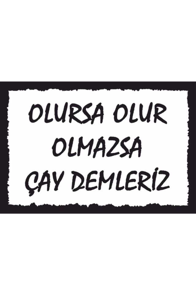Olmazsa Çay Demleriz Komik Duvar Yazıları Retro Ahşap Poster