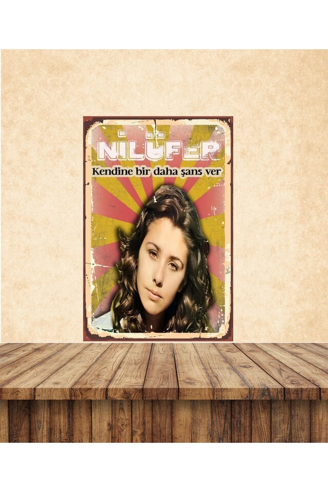 Nilüfer Kendine Bir Şans Ver Temalı 20 x 30 CM MDF Tablo