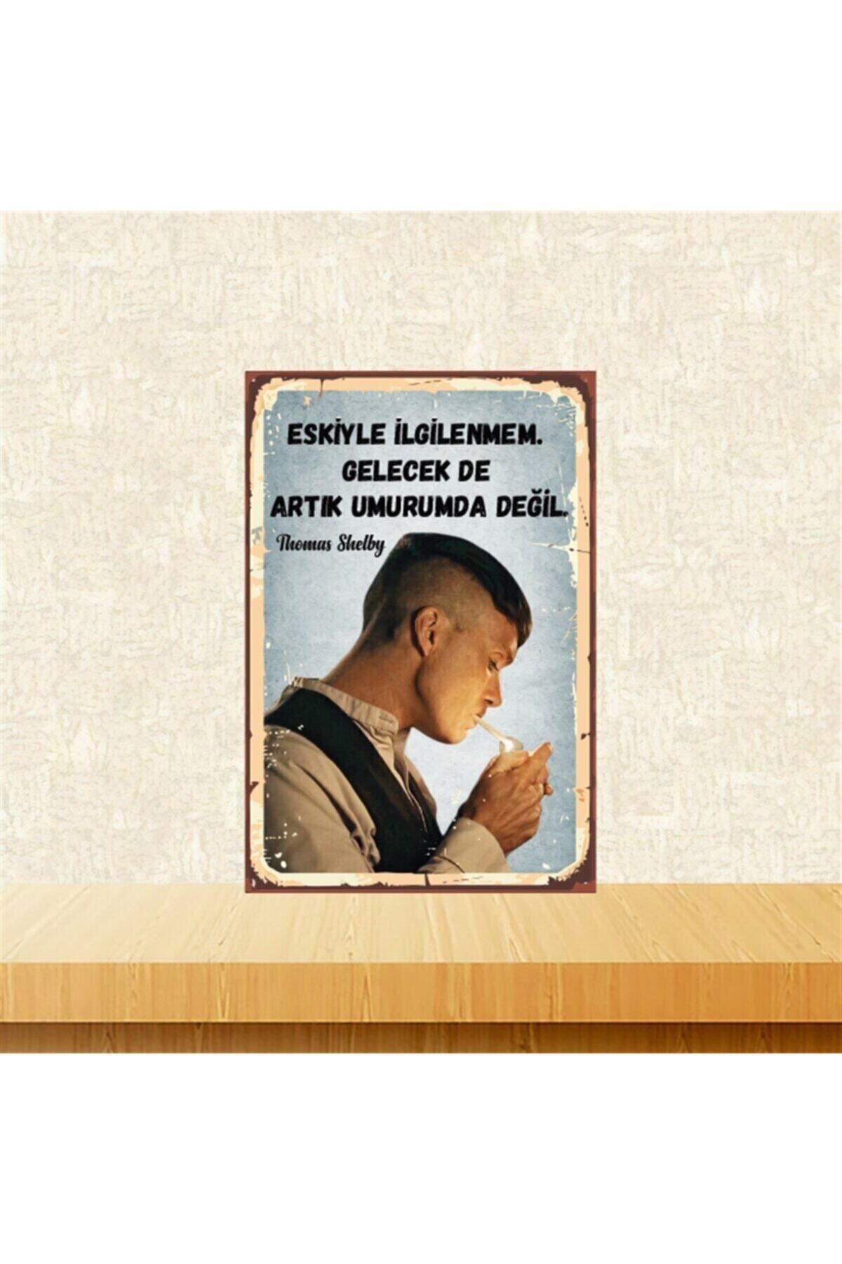 Thomas Shelby Eskiyle Ilgilenmem 20-30 Cm Retro Ahşap Tablo Tkfx4531