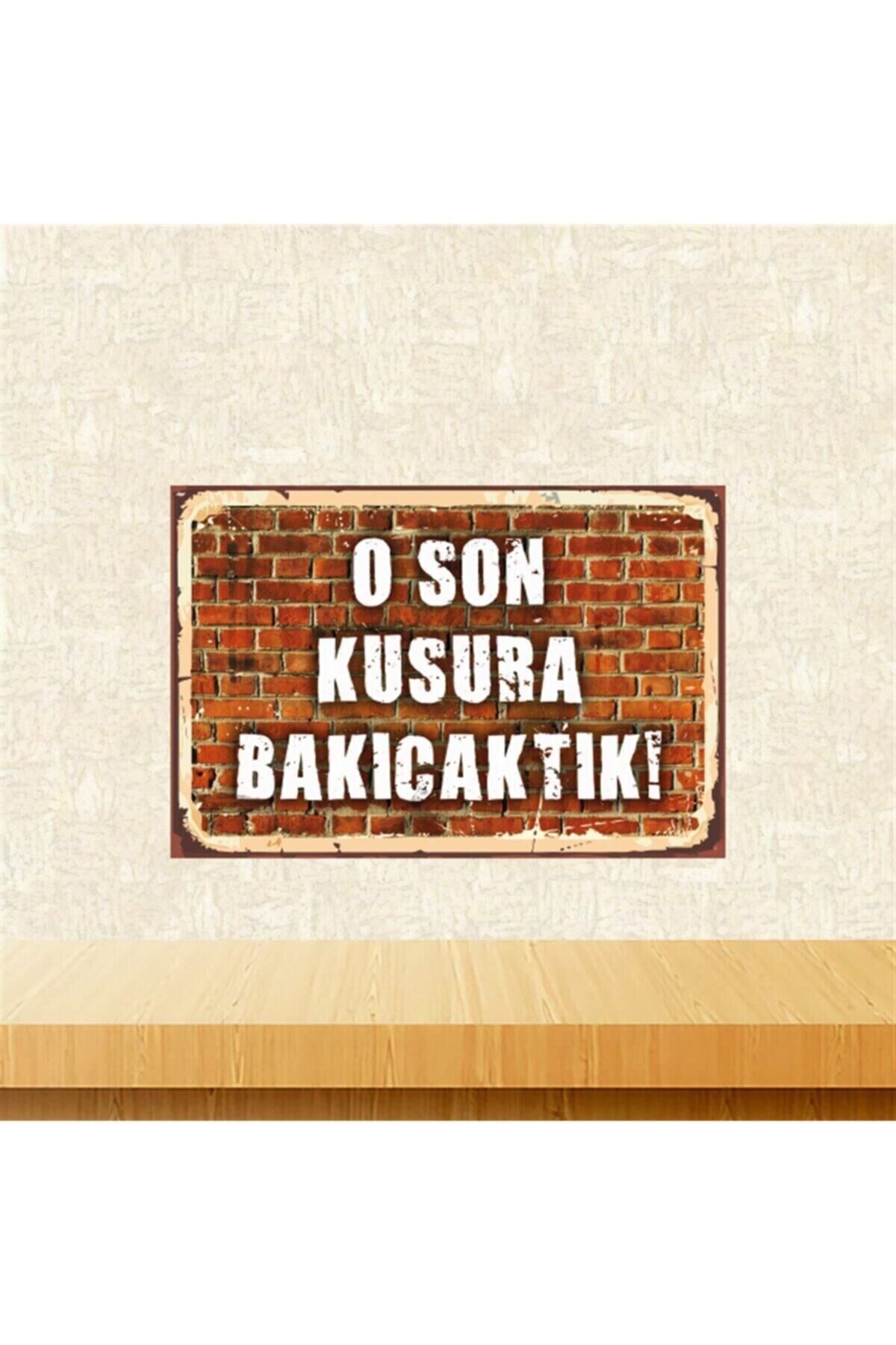 O Son Kusura Bakıcaktık 20-30 cm Retro Ahşap Tablo Tkfx5500