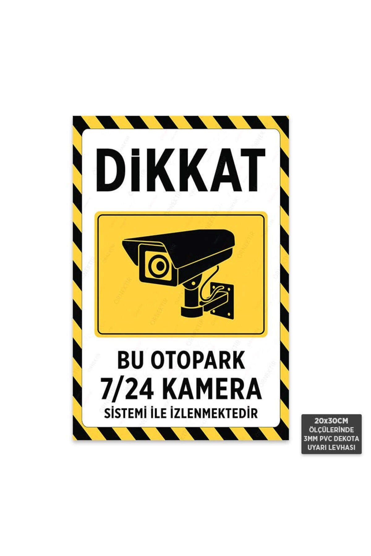 U1106 - Bu Otopark 7/24 Kamera Sistemi ile İzlenmektedir Dekota Uyarı Levhası (20x30cm)