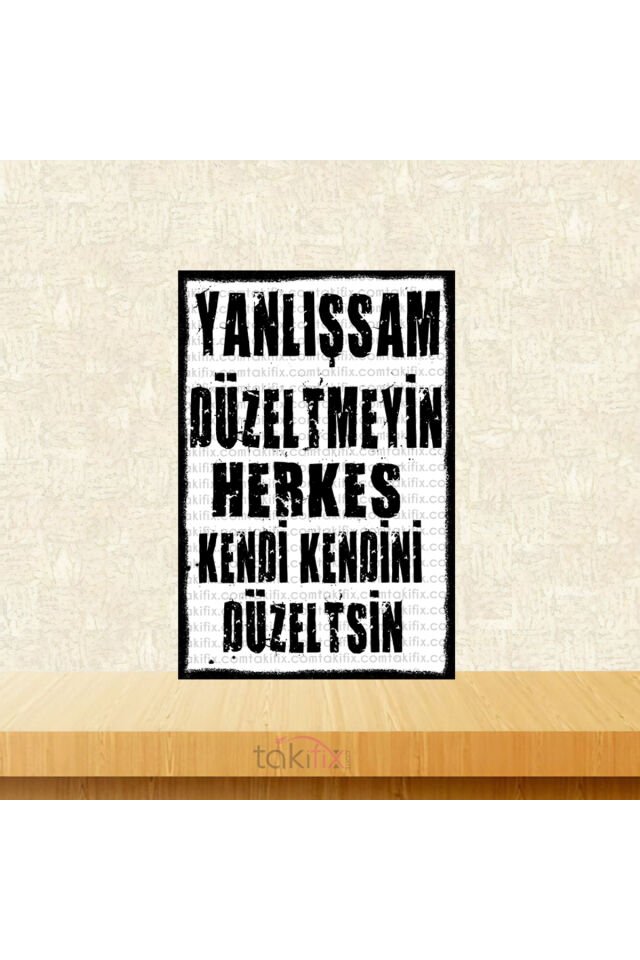 Genelde Gülüp Geçerim Ama Sövüp Geçtiğimde Var 20x30 Cm Retro Ahşap Poster