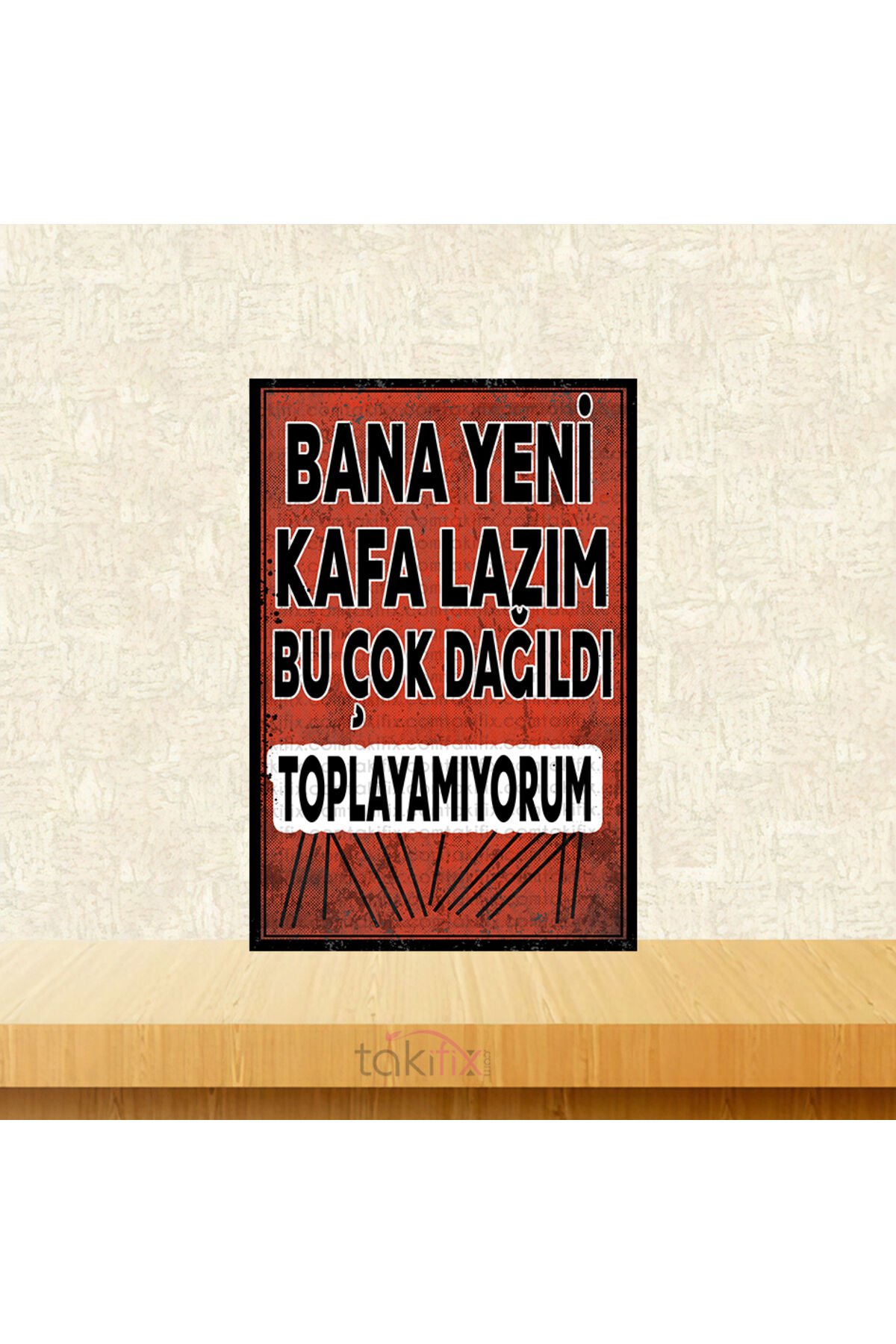 Bana Yeni Kafa Lazım 20x30 Cm Retro Ahşap Tablo