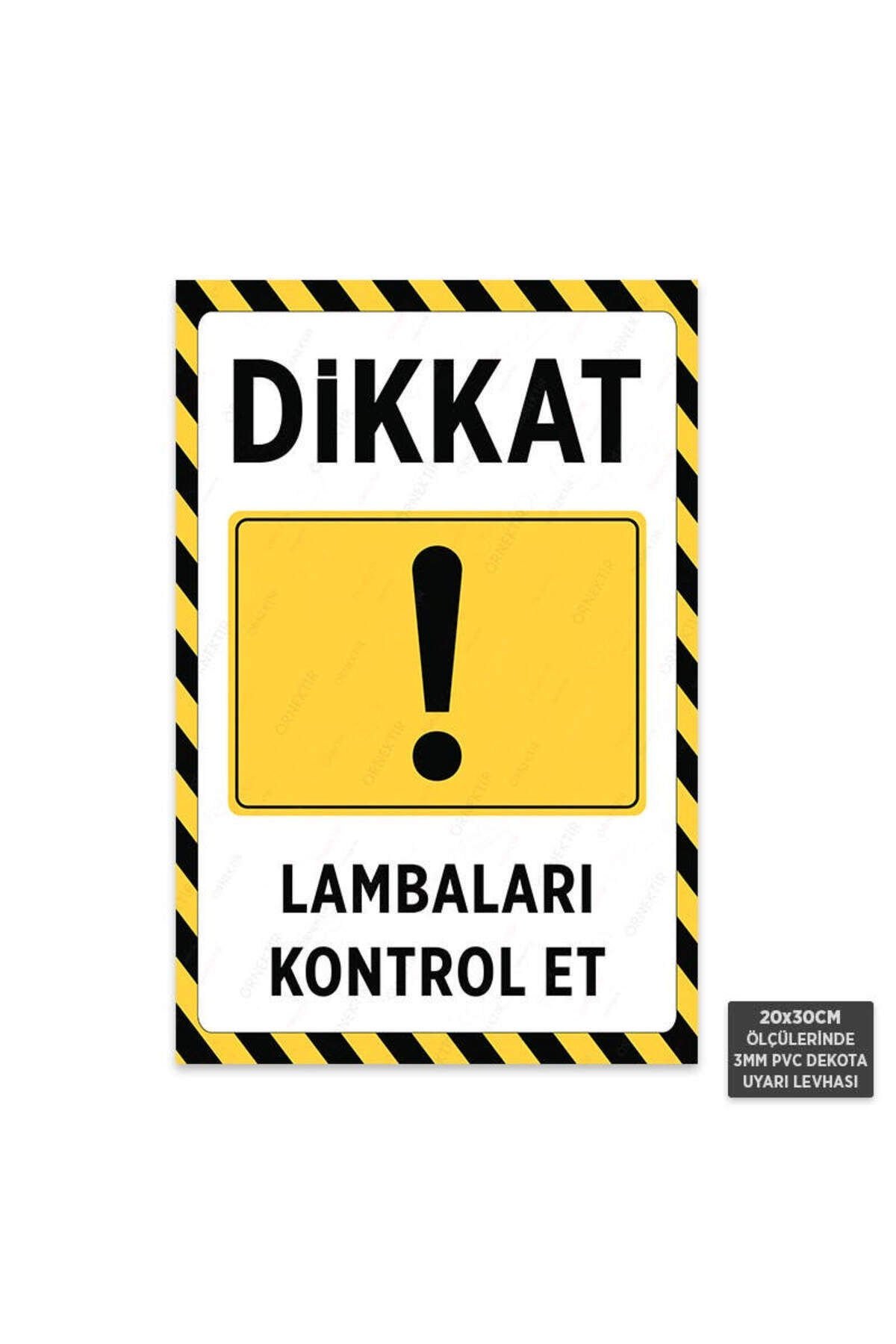 U1168 - Lambaları Kontrol Et Dekota Uyarı Levhası (20x30cm)