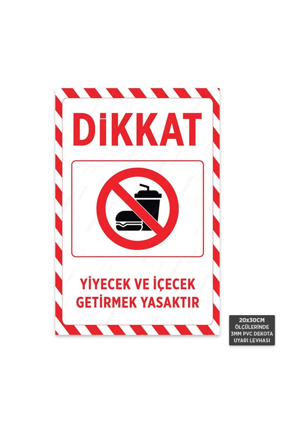 U1178 - Yiyecek ve İçecek Getirmek Yasaktır Dekota Uyarı Levhası (20x30cm)