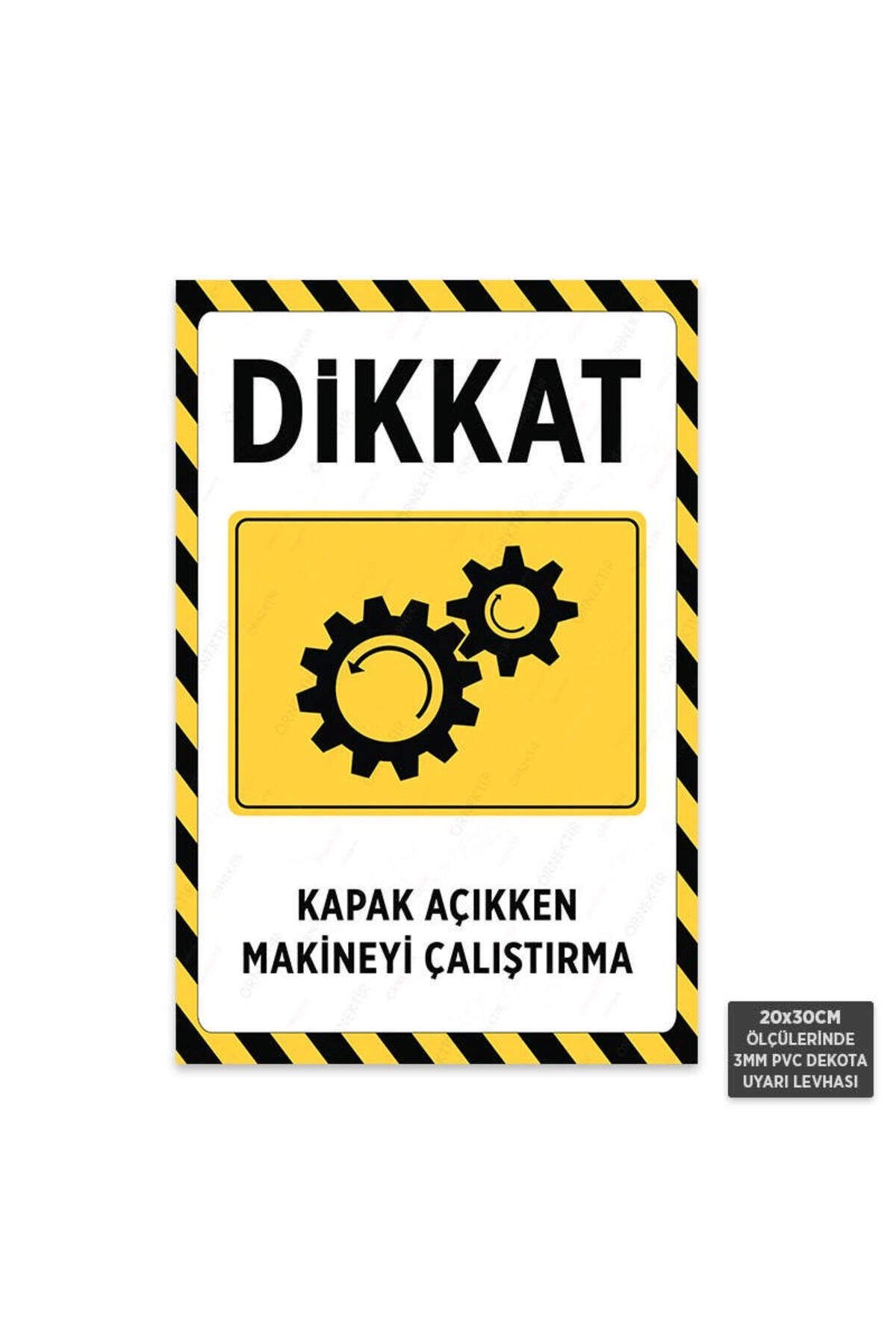 U1034 - Kapak Açıkken Makineyi Çalıştırma Dekota Uyarı Levhası (20x30cm)