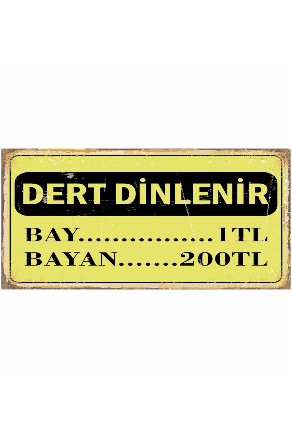 dert dinlenir bay  komik eğlenceli duvar yazıları ev dekorasyon tablo mini retro ahşap poster