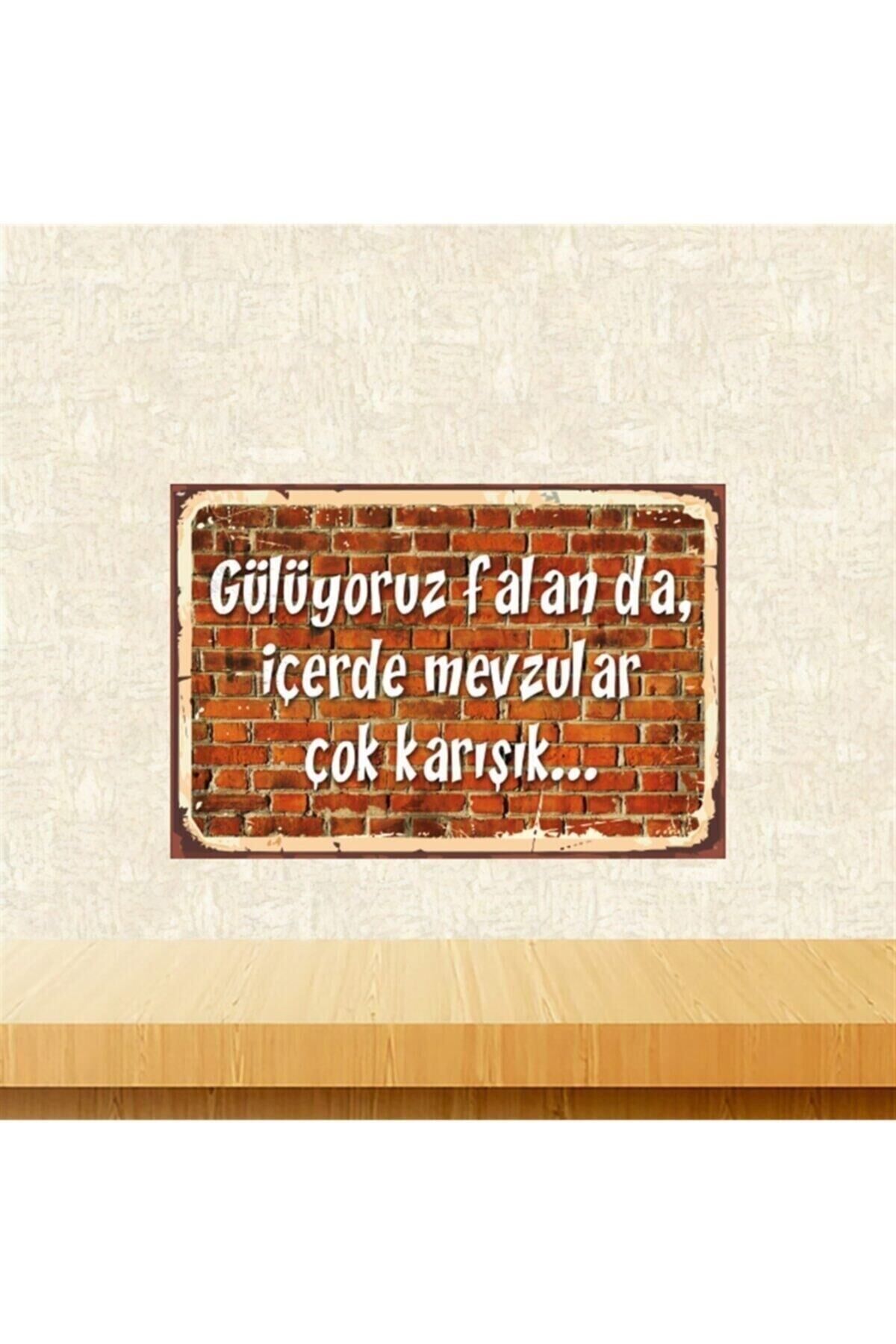 Gülüyoruz Falan Da Içerde Mevzular Çok Karışık 20-30 Cm Retro Ahşap Tablo Tkfx5459