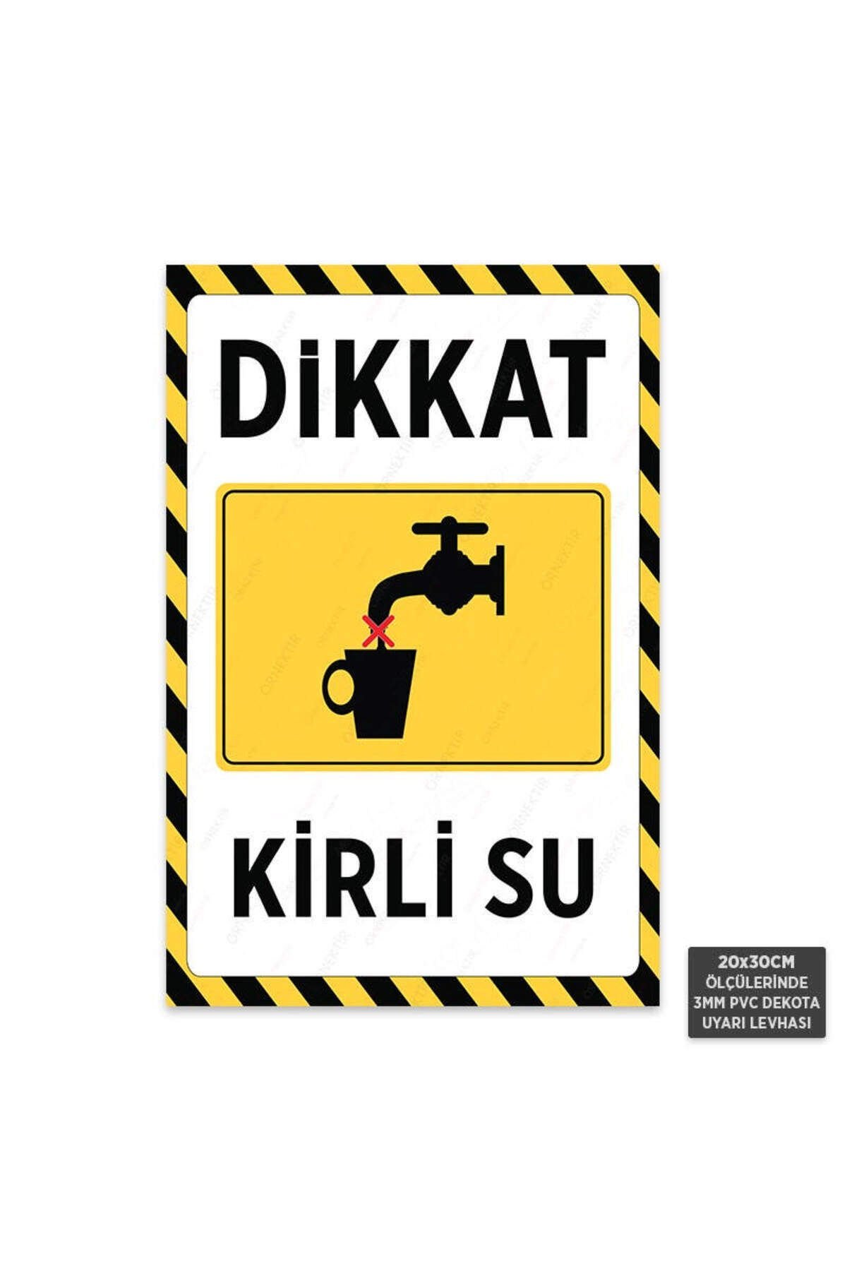 U1052 - Kirli Su Dekota Uyarı Levhası (20x30cm)
