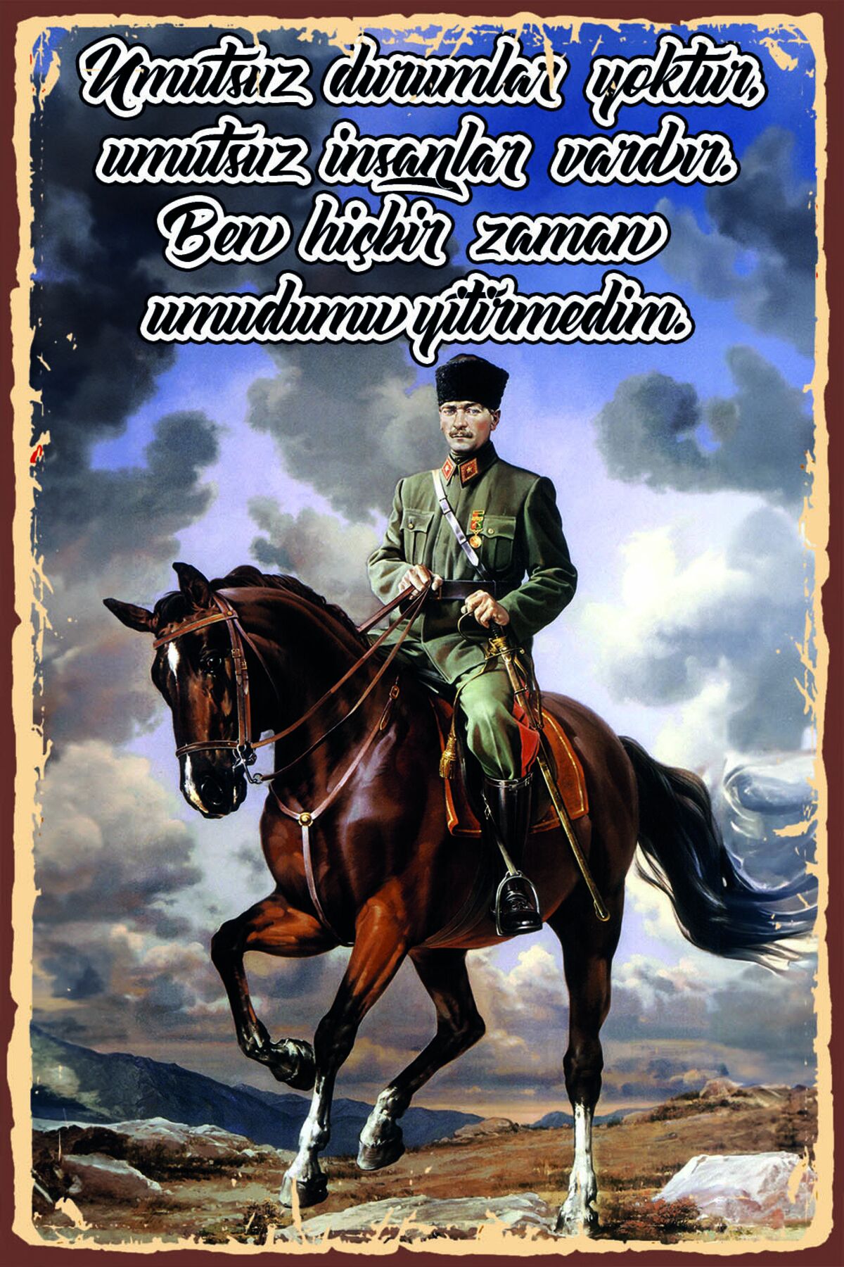 Atatürk Umutsuz Durumlar Yoktur Umutsuz İnsanlar Vardır Retro Ahşap Poster (20x30) cm