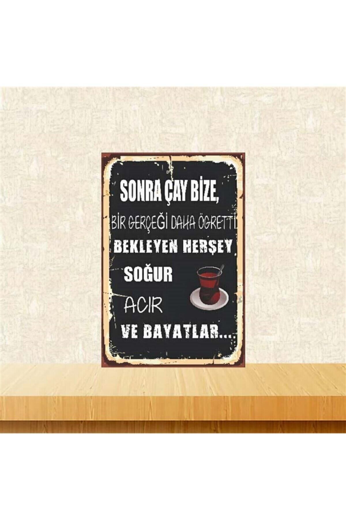 Sonra Çay Bize Temalı Retro Ahşap Tablo 20 30 cm Tkfx3669