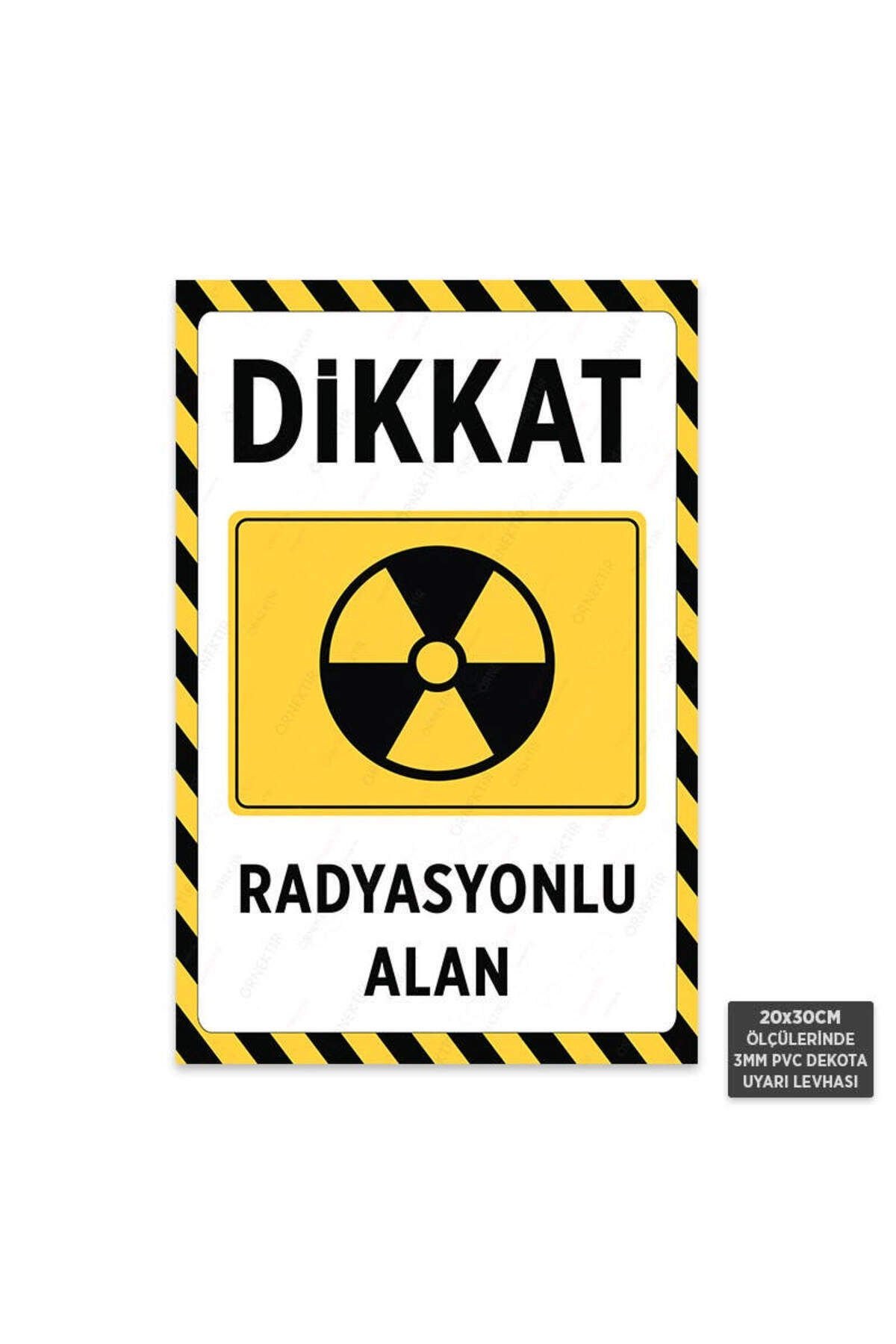 U1011 - Radyasyonlu Alan Dekota Uyarı Levhası (20x30cm)