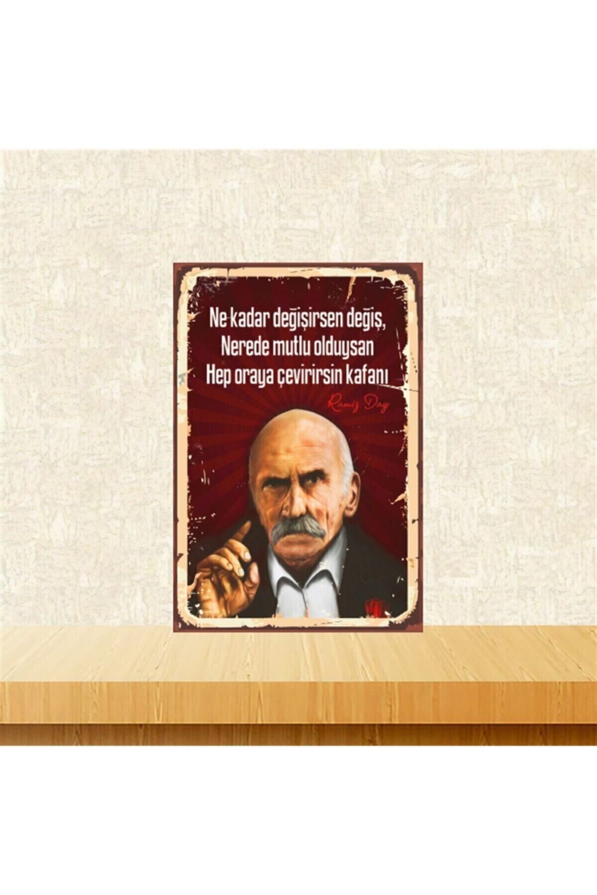 Ramiz Dayı Ne Kadar Değişirsen Değiş 20-30 Cm Retro Ahşap Tablo Tkfx4755