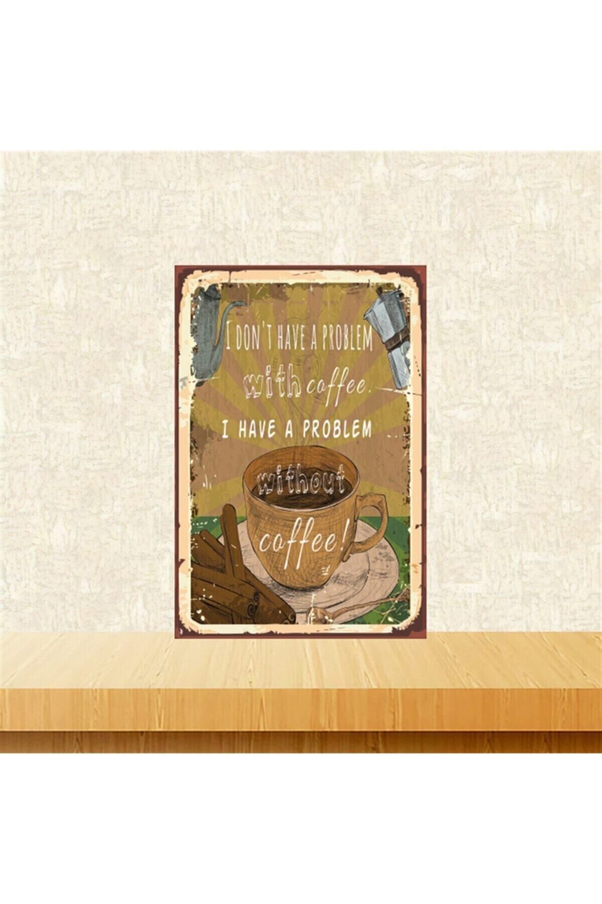 I Have A Problem 20-30 Cm Retro Ahşap Tablo Tkfx5342