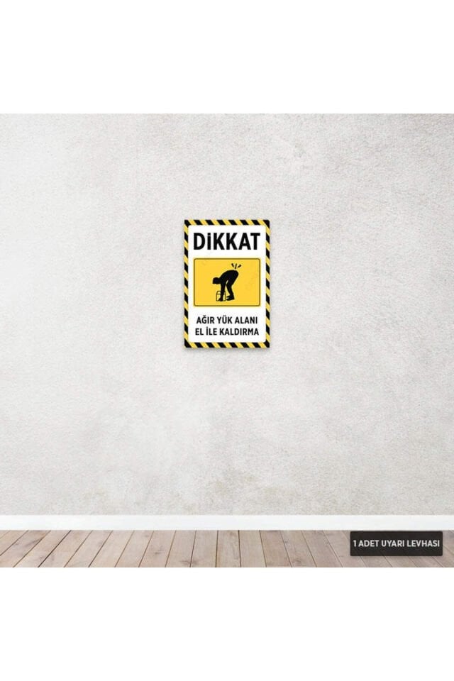 U1029 - Ağır Yük Alanı El ile Kaldırma Dekota Uyarı Levhası (20x30cm)