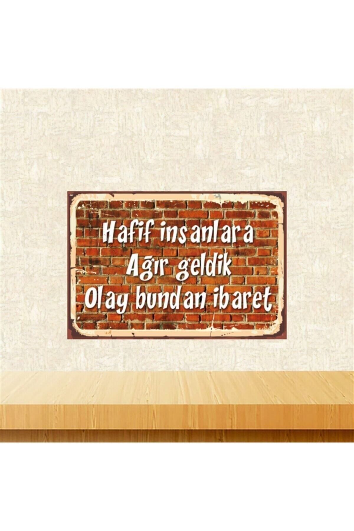 Hafif Insanlara Ağır Geldik 20-30cm Retro Ahşap Tablo Tkfx5450